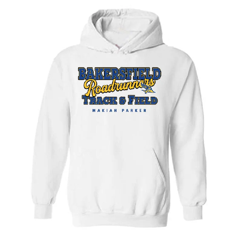 CSU Bakersfield - NCAA Women's Track & Field : Makiah Parker - Classic Fashion Shersey Hooded Sweatshirt Hoodie with Typography Text Message