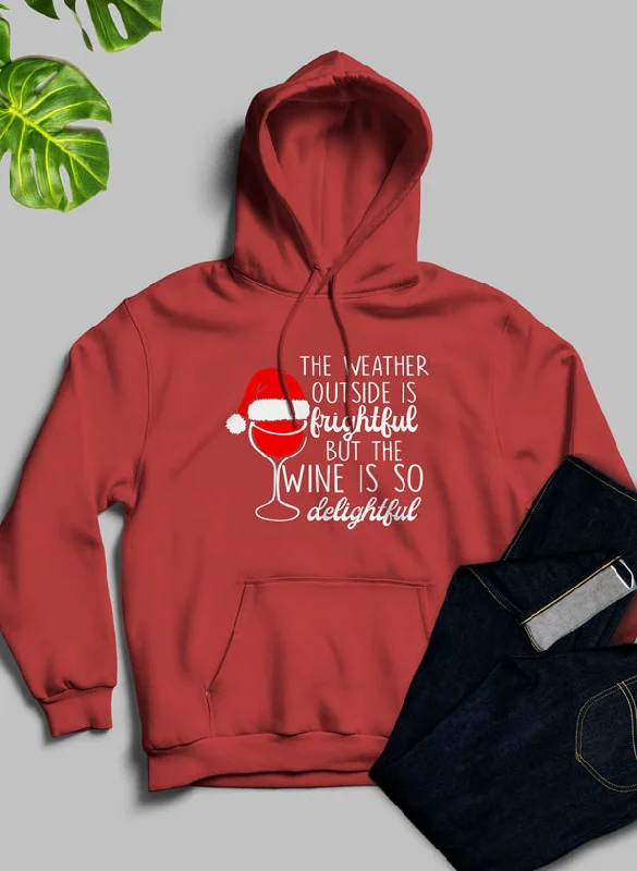 The Weather Outside is Frightful Hoodie