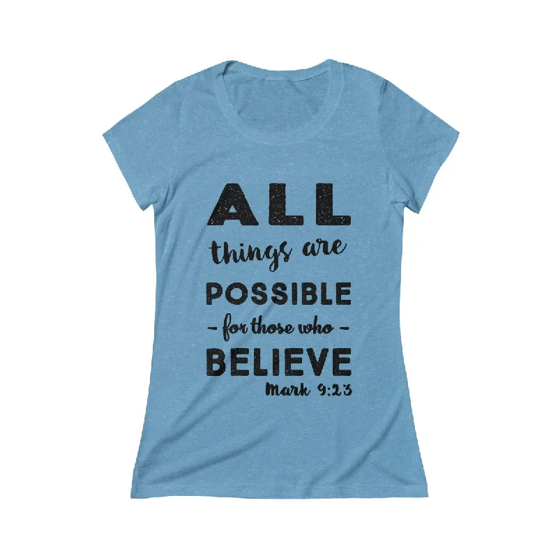 All Things Are Possible Mark 9:23 Bible Verse Womens Scoop Tee